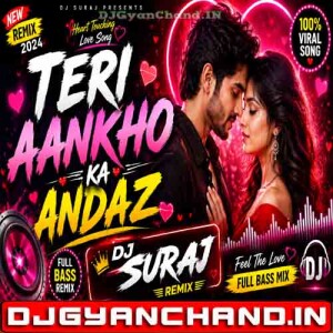 Teri Aankho Ka Remix Dj Suraj Chakia Teri Aankho Ka Remix Dj Suraj Chakia